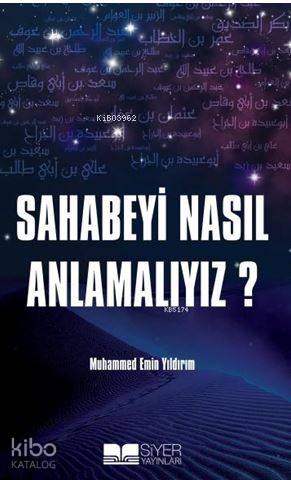 Sahabeyi Nasıl Anlamalıyız