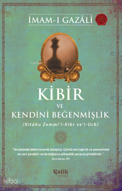 Kibir ve Kendini Beğenmişlik;(Kitâbu Zemmi’l-Kibr ve’l-Ucb)