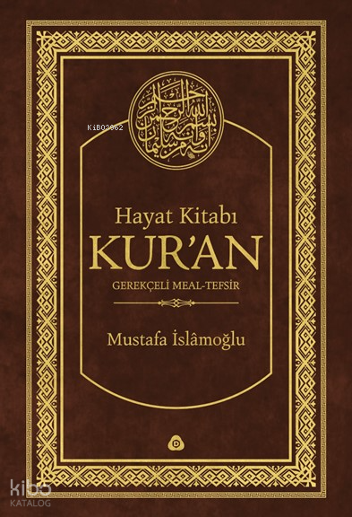 Hayat Kitabı Kur'an; Gerekçeli Meal-Tefsir (Hafız Boy, Tek Cilt)