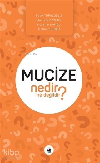 Mucize Nedir Ne Değildir?