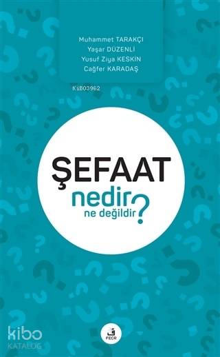 Şefaat Nedir Ne Değildir?