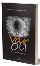 Var Ol! Varoluş Yolculuğu