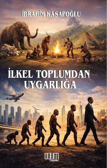 İlkel Toplumdan Uygarlığa