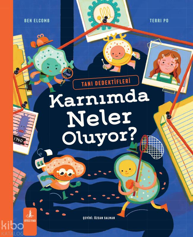 Karnımda  Neler  Oluyor? (Ciltli);Tanı Dedektifleri