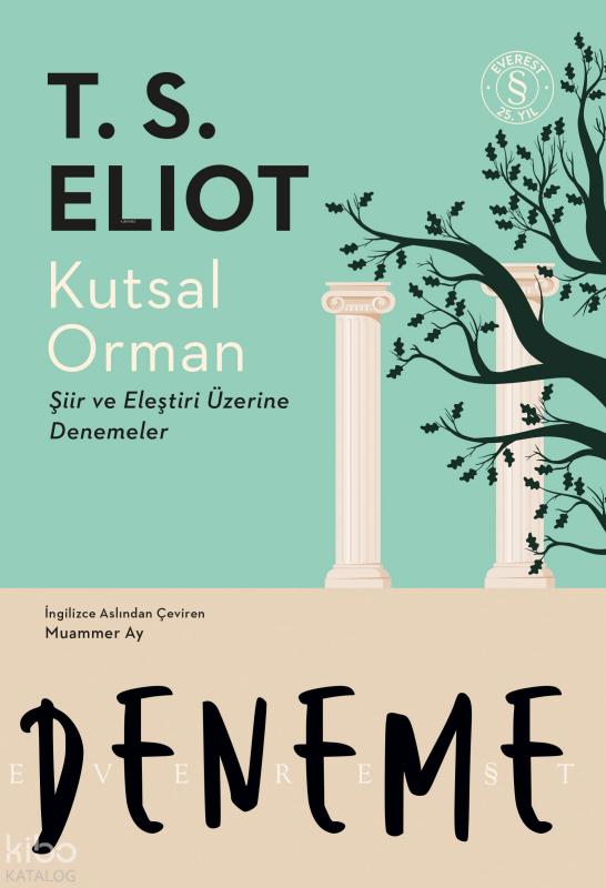 Kutsal Orman;Şiir ve Eleştiri Üzerine Denemeler