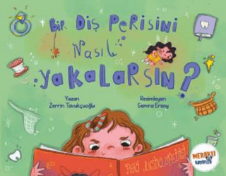 Bir Diş Perisini Nasıl Yakalarsın