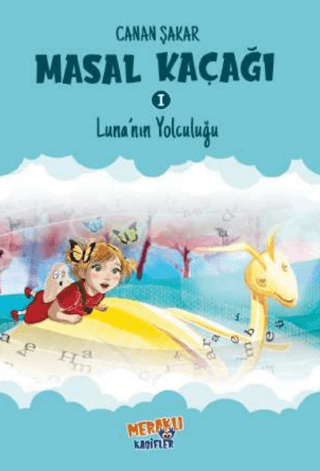 Masal Kaçağı 1 - Luna'nın Yolculuğu