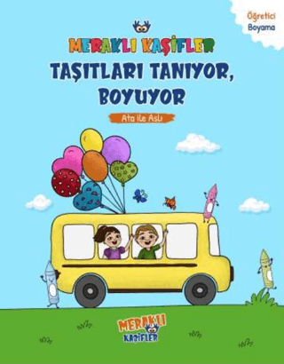 Meraklı Kaşifler Taşıtları Tanıyor, Boyuyor - Ata İle Aslı