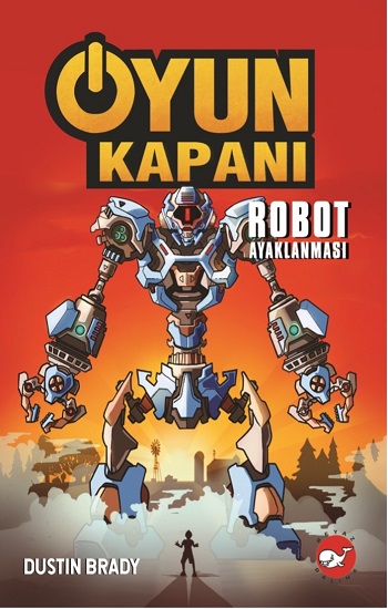 Oyun Kapanı 3: Robot Ayaklanması