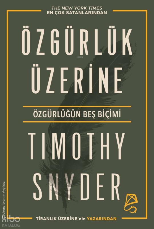 Özgürlük Üzerine;Özgürlüğün Beş Biçimi