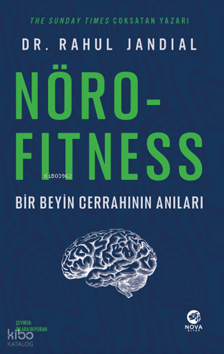 Nörofitness: Bir Beyin Cerrahından Performans ve Yaratıcılık Rehberi