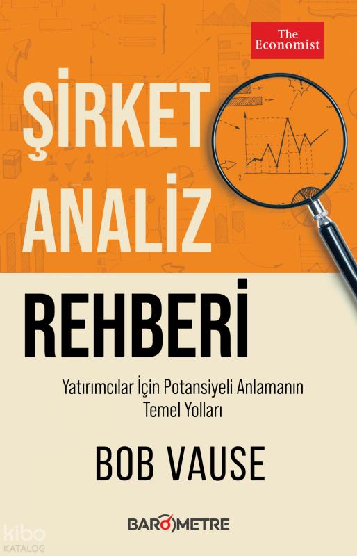 Şirket Analiz Rehberi;Yatırımcılar İçin Potansiyeli Anlamanın Temel Yolları