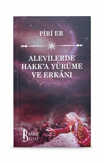 Alevilerde Hakk’a Yürüme ve Erkanı