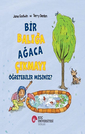 Bir Balığa Ağaca Çıkmayı Öğretebilir misiniz.?