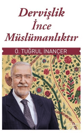 Dervişlik İnce Müslümanlıktır