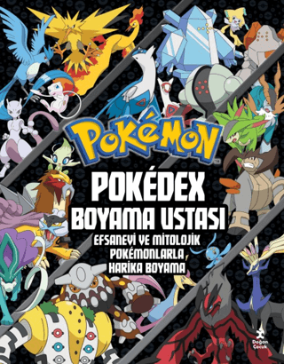 Pokémon - Pokédex Boyama Ustası Efsanevi ve Mitolojik Pokémonlarla Harika Boyama