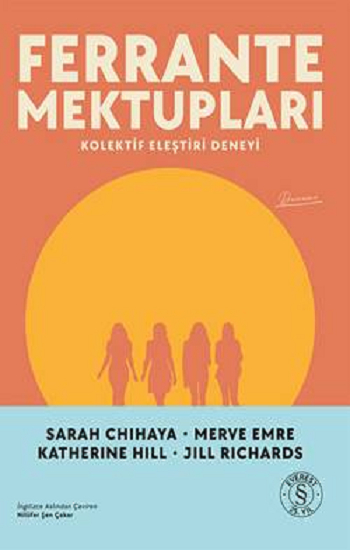 Ferrante Mektupları;Kolektif Eleştiri Deneyi