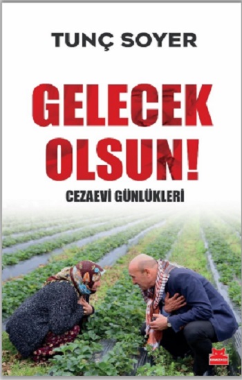 Gelecek Olsun! - Cezaevi Günlükleri