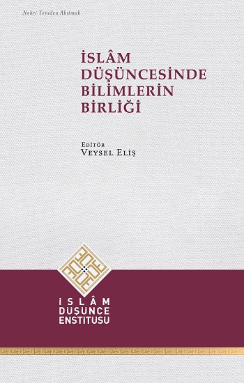 İslâm Düşüncesinde Bilimlerin Birliği