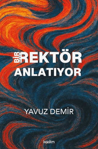 Bir Rektör Anlatıyor