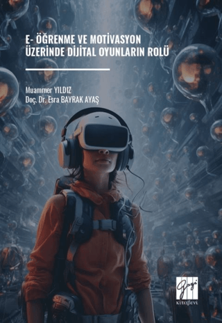 E-Öğrenme ve Motivasyon Üzerinde Dijital Oyunların Rolü