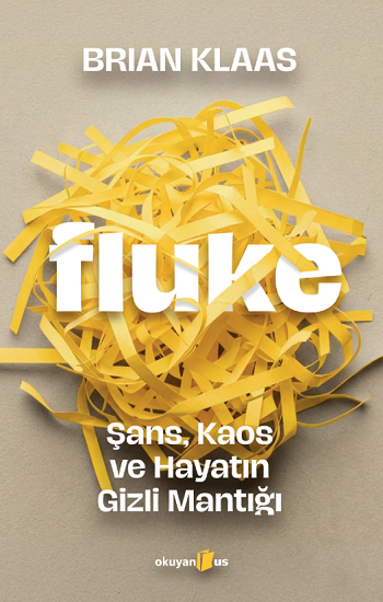 Fluke: Şans, Kaos ve Hayatın Gizli Mantığı