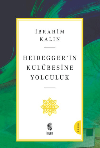 Heidegger’in Kulübesine Yolculuk