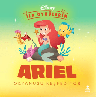 Disney İlk Öykülerim - Ariel Okyanusu Keşfediyor