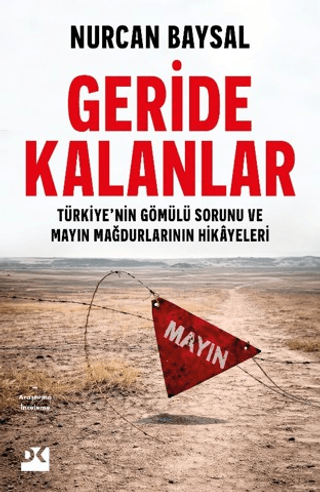 Geride Kalanlar;Türkiye'nin Gömülü Sorunu ve Mayın Mağdurlarının Hikâyeleri