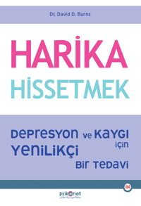 Harika Hissetmek;Depresyon ve Kaygı İçin Yenilikçi Bir Tedavi