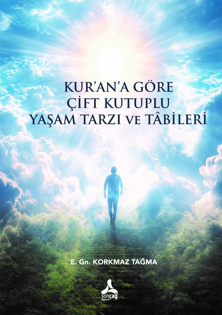 Kur'an'a Göre Çift Kutuplu Yaşam Tarzı ve Tabileri