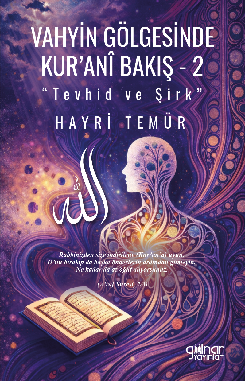 Vahyin Gölgesinde Kur'ani Bakış 2 “Tevhid ve Şirk”