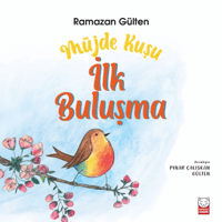 Müjde Kuşu - İlk Buluşma