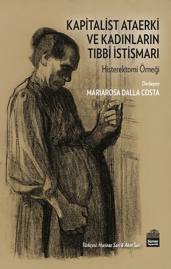 Kapitalist Ataerki ve Kadınların Tıbbi İstismarı