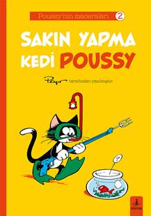 Poussy'nin Maceraları 2 - Sakın Yapma Kedi Poussy