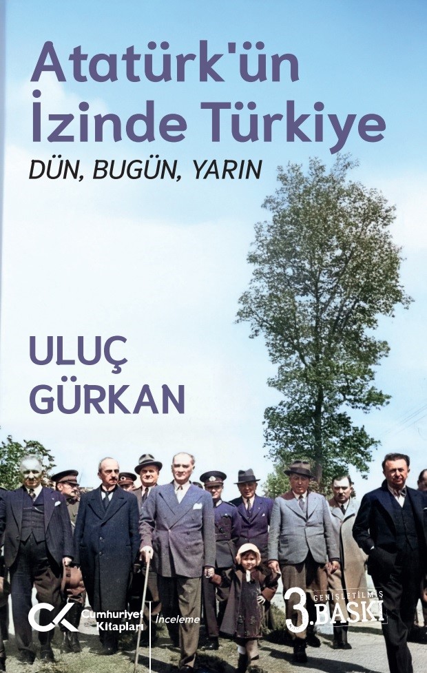 Atatürk'ün İzinde Türkiye: Dün, Bugün, Yarın