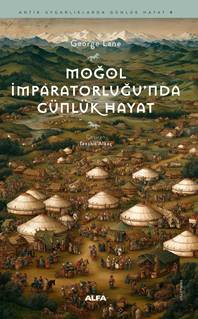 Moğol İmparatorluğu'nda Günlük Hayat