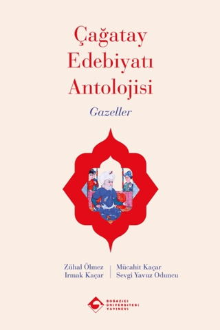 Çağatay Edebiyatı Antolojisi - Gazeller