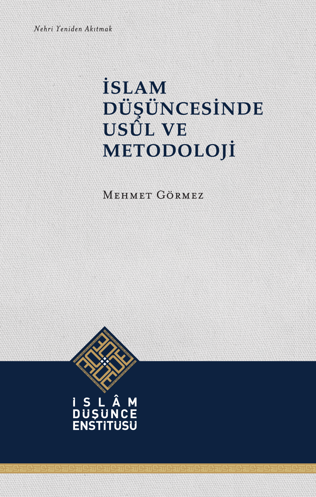 İslam Düşüncesinde Usûl ve Metodoloji