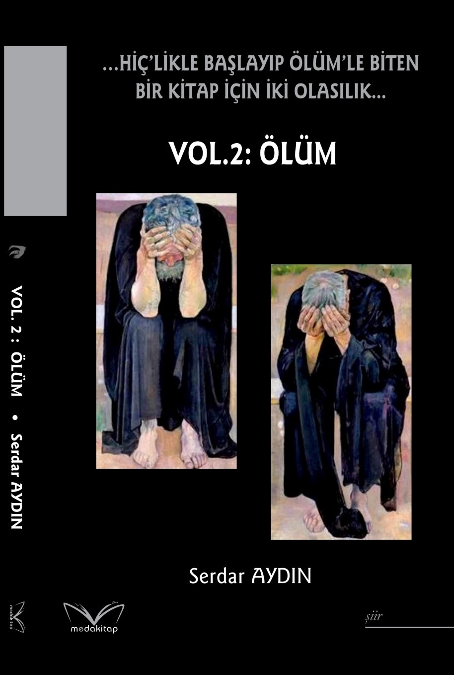 …Hiç'likle Başlayıp Ölüm'le Biten Bir Kitap İçin İki Olasılık… Vol. 2: Ölüm