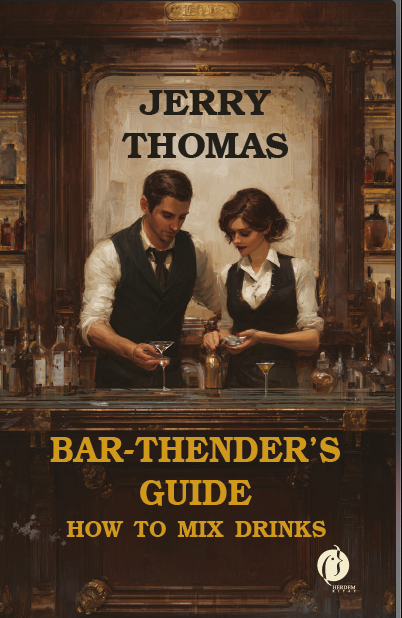 Bar-Thender’s Guide - How To Mix Drinsk