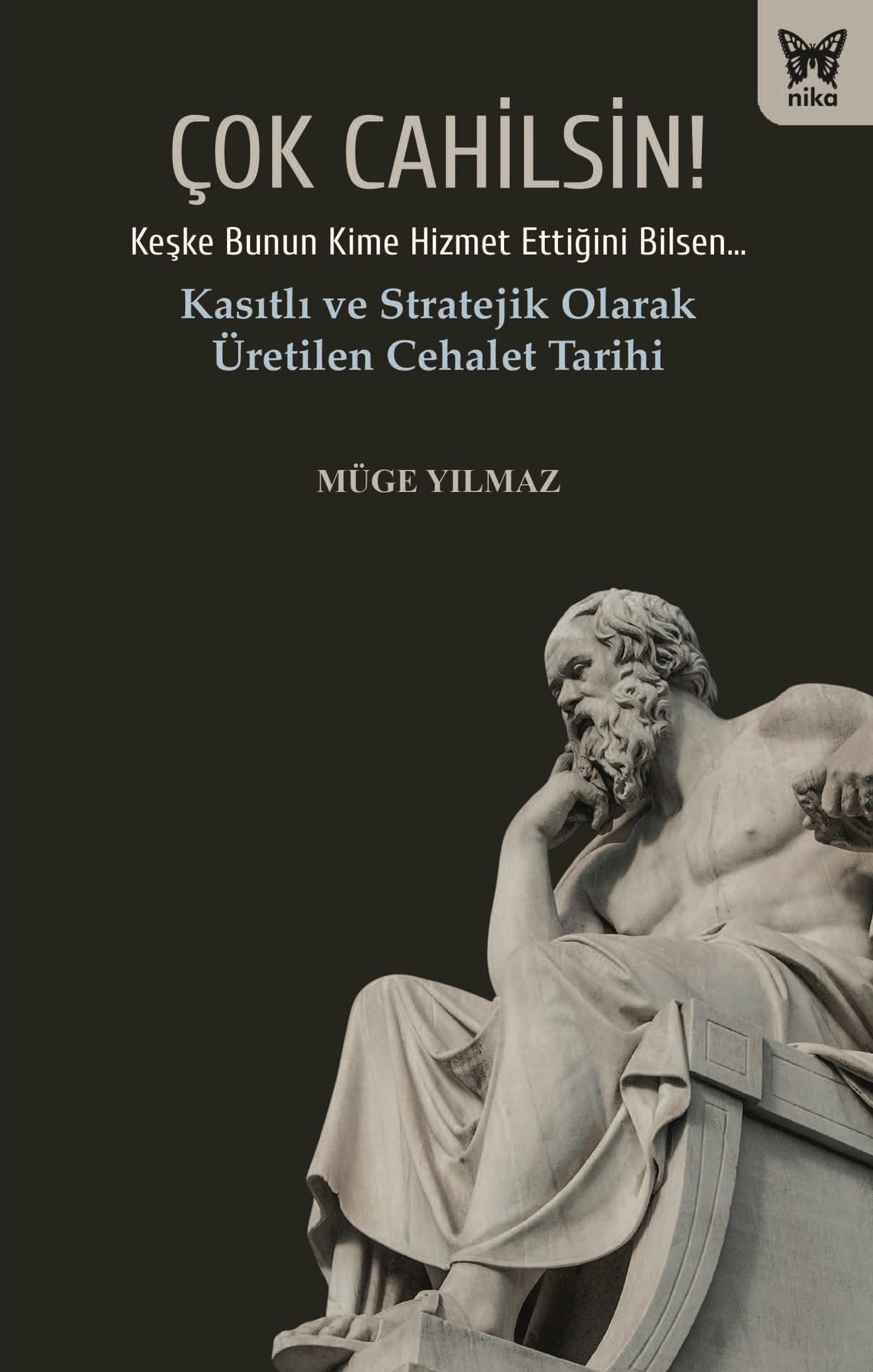 Çok Cahilsin!