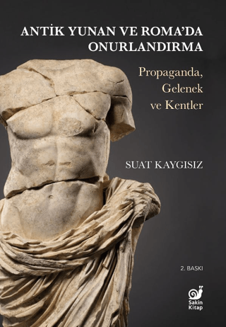 Antik Yunan ve Roma'da Onurlandırma (Propaganda, Gelenek ve Kentler)