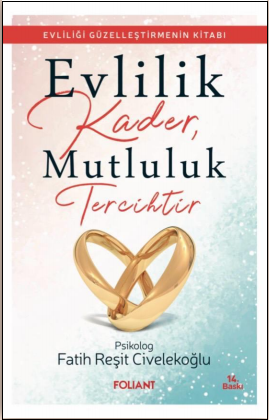 Evlilik Kader, Mutluluk Tercihtir