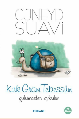 Kırk Gram Tebessüm Gülümseten Öyküler