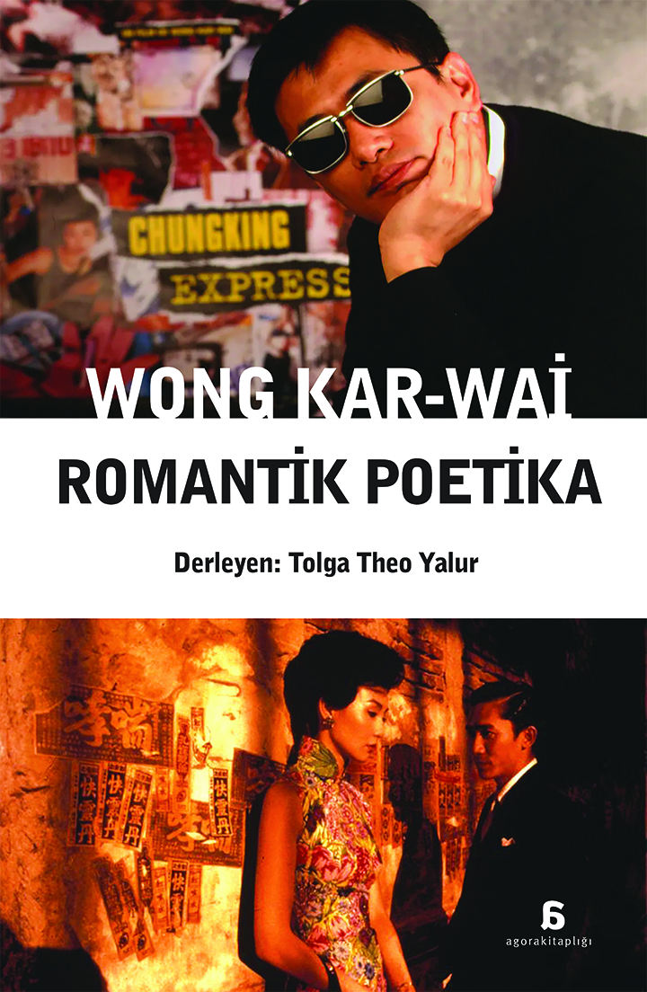 Wong Kar-Wai - Romantik Poetika
