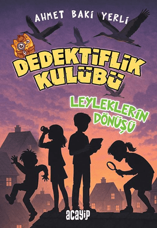 Dedektiflik Kulübü - Leyleklerin Dönüşü