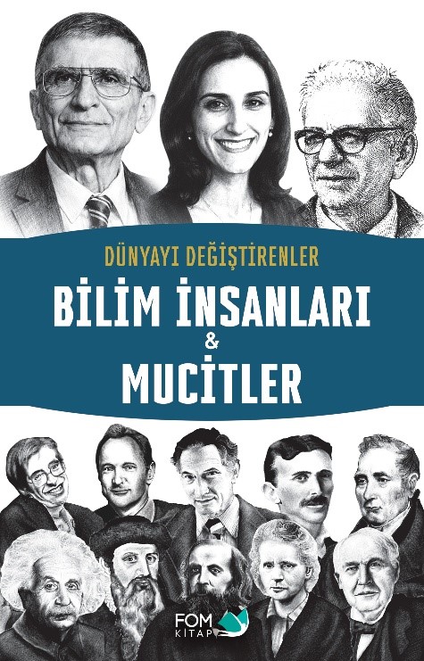 Dünyayı Değiştirenler – Bilim İnsanları & Mucitler
