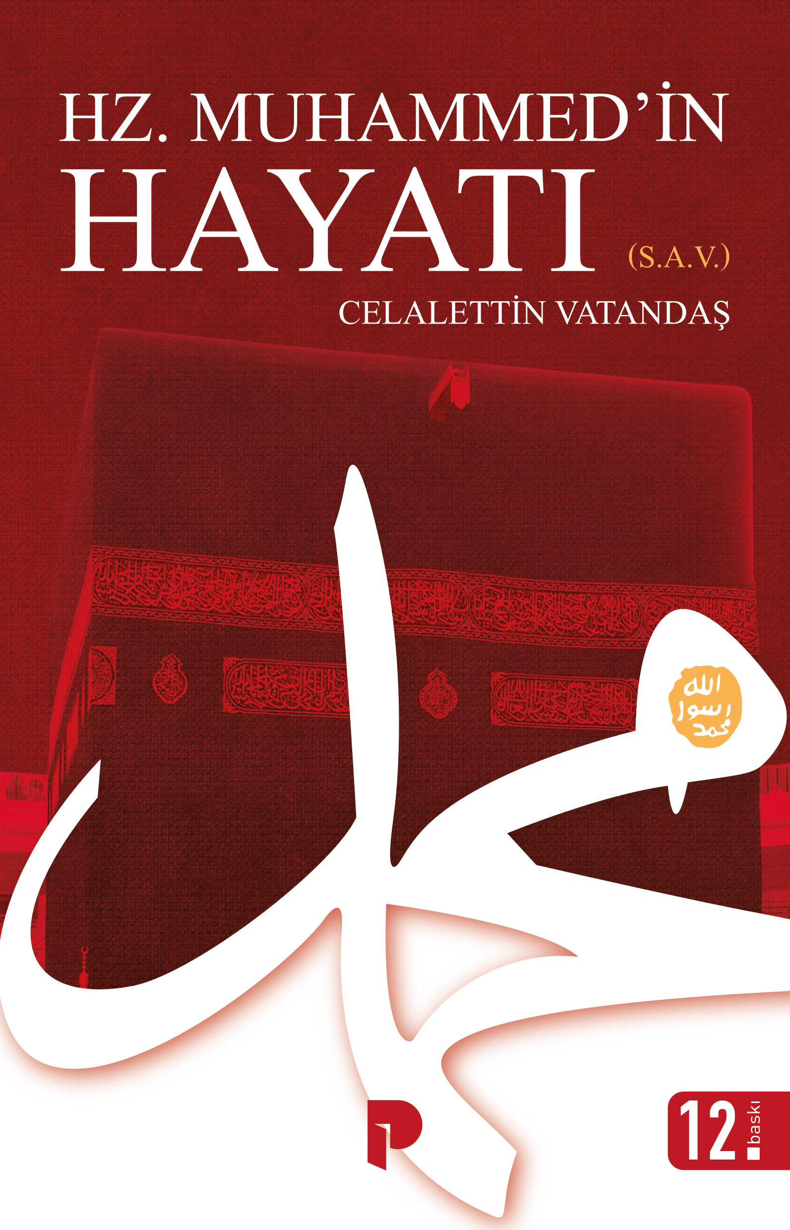 Hz. Muhammed’in Hayatı