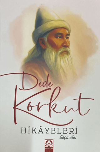 Dede Korkut Hikayeleri - Seçmeler